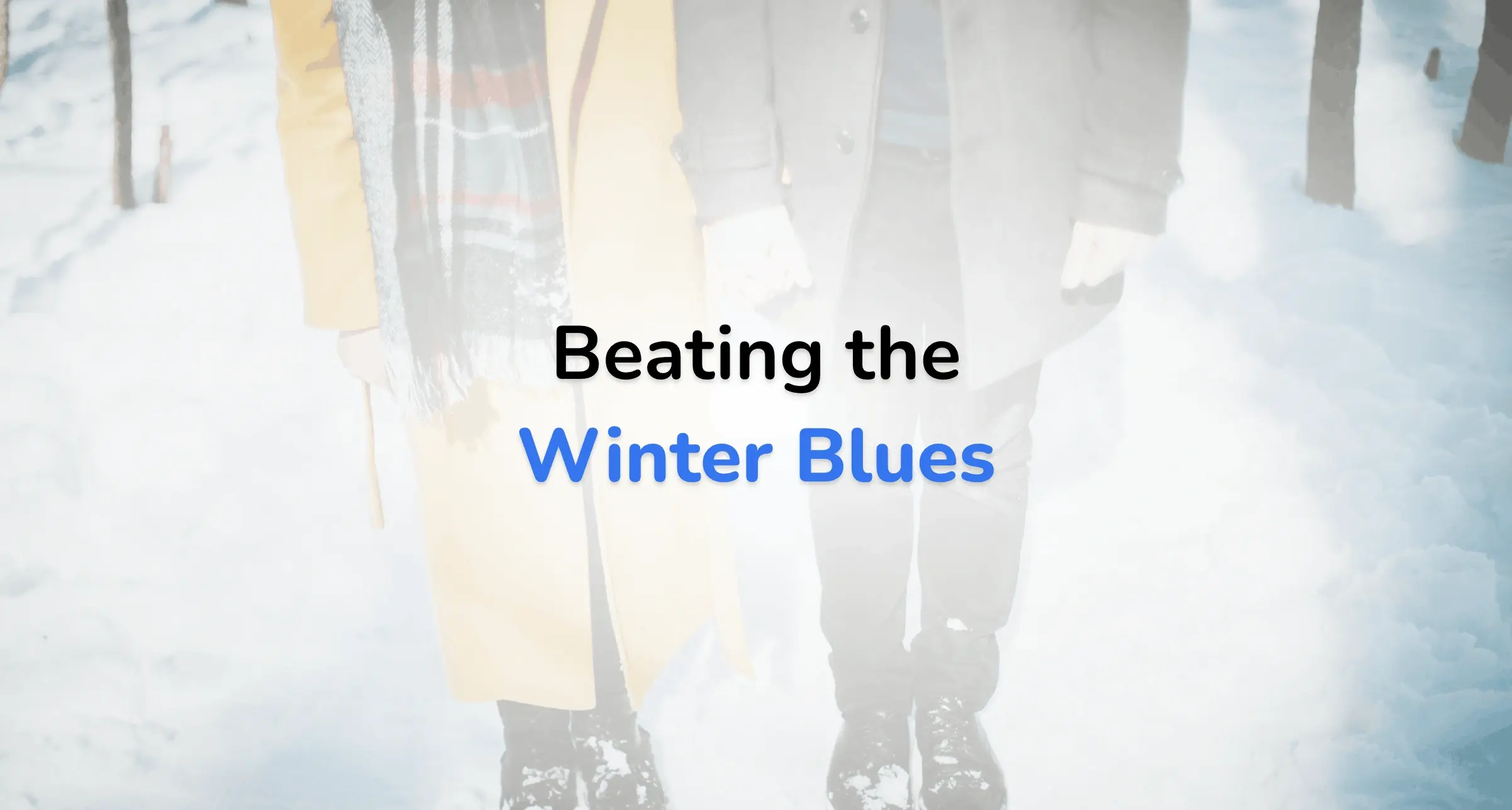 Beating the Winter Blues