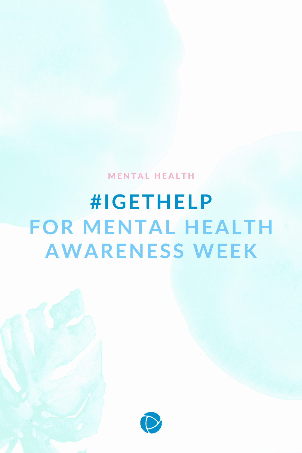 #IGetHelp for Mental Health Awareness Week
