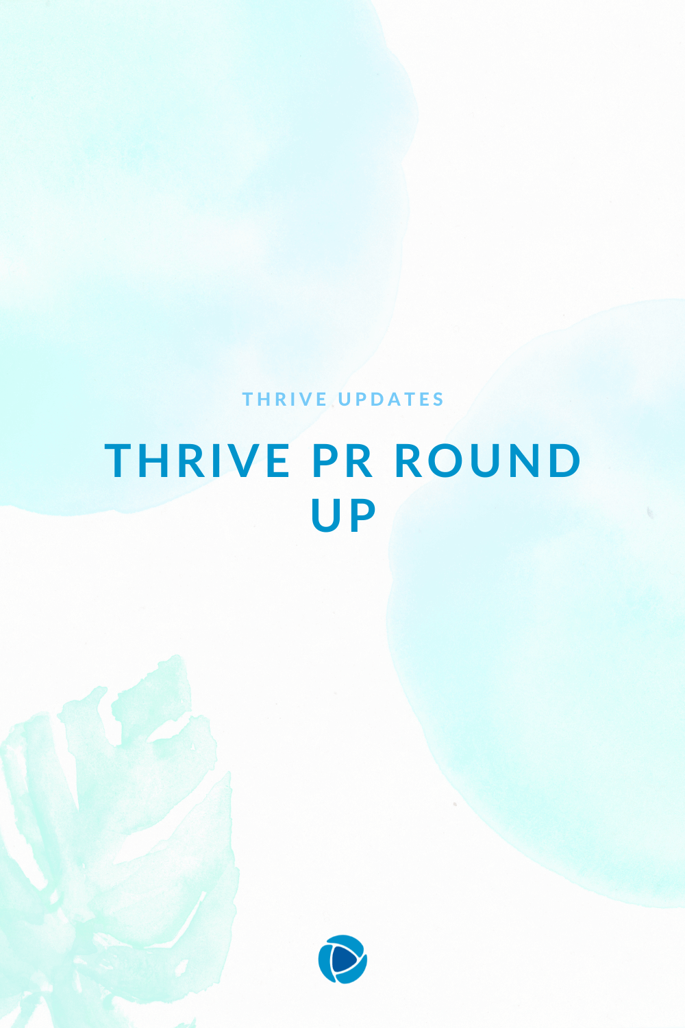 Thrive PR Round Up