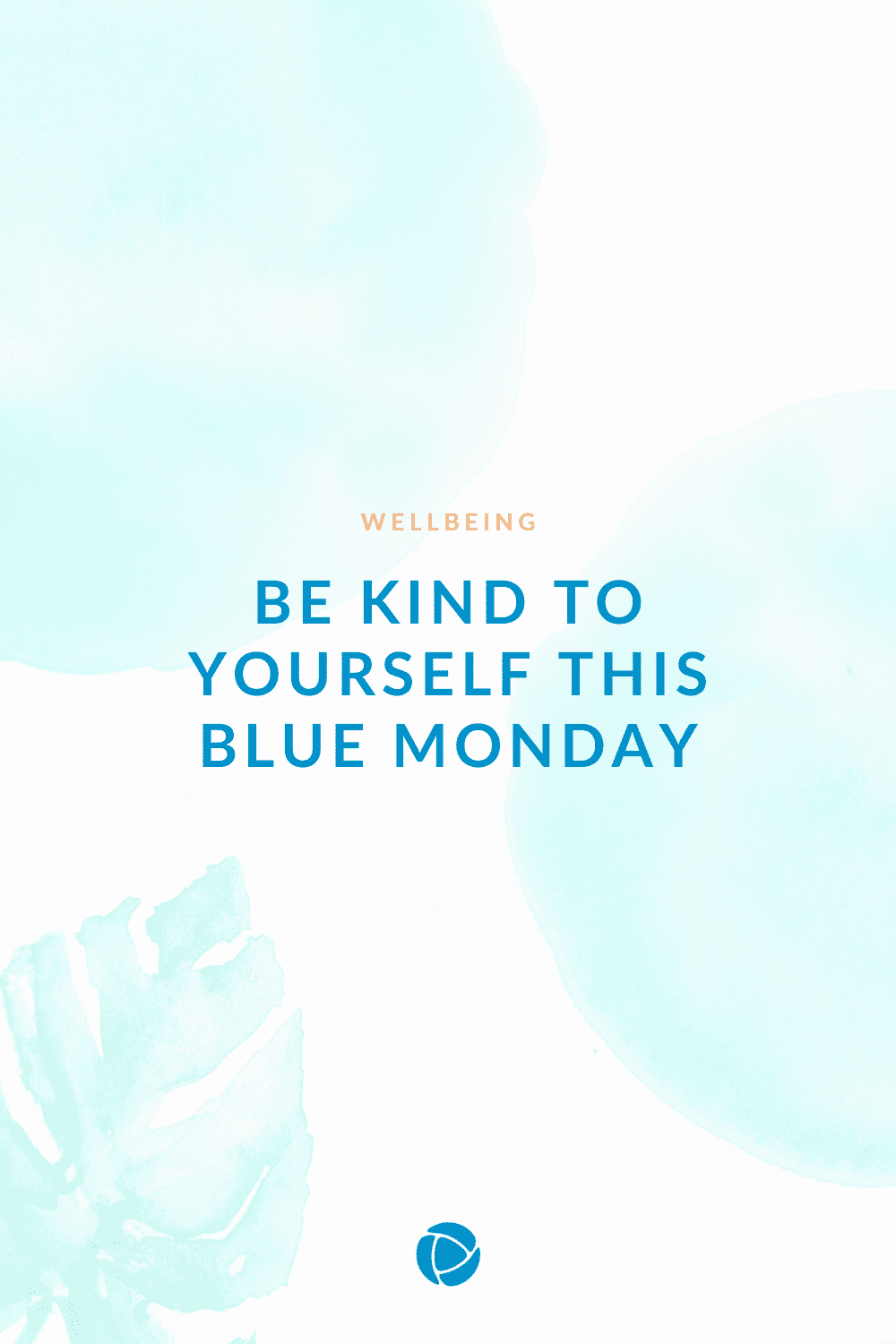 Be Kind to Yourself this Blue Monday